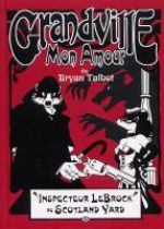  Grandville T2 : Grandville mon amour ! (0), comics chez Milady Graphics de Talbot
