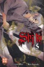  Shi Ki T5, manga chez Kazé manga de Ono, Fujisaki