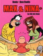  Max et Nina T4 : La vie en rose (0), bd chez Albin Michel de Dodo, Radis