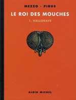 Le roi des mouches T1 : Hallorave (0), bd chez Albin Michel de Pirus, Mezzo, Ruby