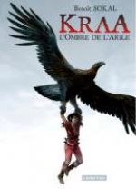  Kraa T2 : L'ombre de l'aigle (0), bd chez Casterman de Sokal