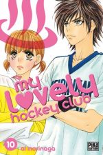  My lovely hockey club T10, manga chez Pika de Morinaga