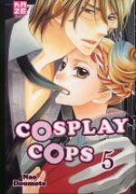  Cosplay cops T5, manga chez Kazé manga de Doumoto