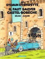  Sylvain et Sylvette T65 : Il faut sauver Castel-Bobêche (0), bd chez Dargaud de Bélom, Albaire