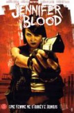  Jennifer Blood T1 : Une femme ne s'arrête jamais (0), comics chez Panini Comics de Ennis, Baal, Marz, Batista, Inlight studio, Fajardo Jr, Bradstreet