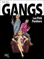  Gangs T1 : Pink panthers (0), bd chez Jungle de Bartoll, Kerac, Meloni