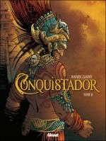 Conquistador – cycle 1, T2 : Livre II (0), bd chez Glénat de Dufaux, Xavier, Chagnaud