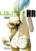  Lolita HR T3 : Ghetto (0), manga chez Eidola de Rieu, Rodriguez