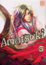  Amatsuki T5, manga chez Kazé manga de Takayama