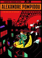  Alexandre Pompidou T2 : Des faux airs de faussaire (0), bd chez Le Lombard de Frissen, Cornette, Witko