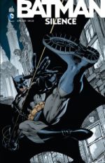 Batman - Silence, comics chez Urban Comics de Loeb, Lee, Sinclair