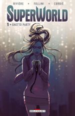  SuperWorld T1 : Ghetto party (0), comics chez Delcourt de Rivière, Follini, Corgié, Hans