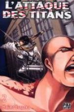 L'attaque des titans – Première édition, T2, manga chez Pika de Isayama