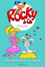  Rocky & Cie T1 : Rosalie veut un lapin (0), bd chez Pfefferkorn de Valentin, Gibert