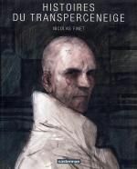 Le Transperceneige : Histoires du Transperceneige (0), bd chez Casterman de Finet, Rochette