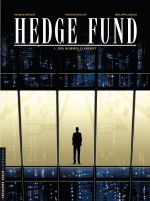  Hedge fund – cycle 1, T1 : Des hommes d'argent (0), bd chez Le Lombard de Sabbah, Roulot, Henaff, Lerolle, Poupart, le Moal