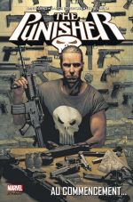 The Punisher (vol.7) T1 : Au commencement (0), comics chez Panini Comics de Ennis, Larosa, Robertson, Mounts, White, Bradstreet
