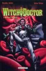  Witch Doctor T2 : Mauvaises pratiques (0), comics chez Delcourt de Seifert, Ketner, Troy
