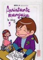  Assistante mangaka le blog T3, manga chez Kana de Kasai