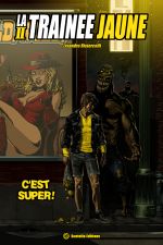 La trainée jaune T2 : C'est super ! (0), comics chez Scutella Editions de Ristorcelli