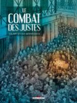 Le Combat des justes, bd chez Delcourt de Thirault, Cruchaudet, Chavant, Soleilhac, Pagliaro, Duphot, Marty