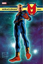  Miracleman T1 : Un rêve éthéré (0), comics chez Panini Comics de Moore, Anglo, Davis, Neary, Leach, Lawrence, Dillon, Oliff, Quesada