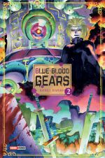  Blue blood gears  T2, manga chez Panini Comics de Hanao