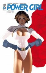  Power Girl T2 : Sois belle et bats-toi ! (0), comics chez Urban Comics de Gray, Palmiotti, Conner, Hughes