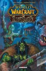  World of Warcraft - Bloodsworn T1, comics chez Delcourt de Wagner, Raapack, Cox, McCaig