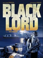  Black Lord T2 : Toxic Warrior (0), bd chez Glénat de Dorison, Dorison, Ponzio