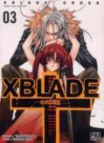  X-Blade Cross T3, manga chez Pika de Ida, Shiki