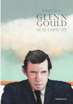 Glenn Gould : Une vie à contretemps (0), bd chez Dargaud de Revel
