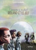  Roland et le jeu T1 : La société du brouillard (0), bd chez Diabolo éditions de Duràn
