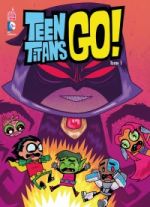  Teen Titans Go ! T1, comics chez Urban Comics de Fisch, Sanchez, Wolfram, Hagan, Corona, Bates, Hernandez, Lawson, Antone