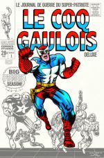 Le Coq Gaulois T1 : Le journal de guerre du Super-Patriote (0), comics chez Galaxie Comics de Beaudry, Burger, Pelletier, Perez, Le Vicomte, Lefad, Hudson