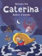  Caterina T2 : Histoire d'orlando (0), bd chez Dargaud de Tota, Sapin