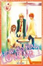 How do you love me ? T6, manga chez Soleil de Yoshioka