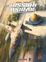  Mission Osirak T1 : La bombe de Saddam (0), bd chez Dargaud de Bartoll, Rosanas