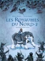 Les Royaumes du Nord T2, bd chez Gallimard de Melchior-durand, Oubrerie