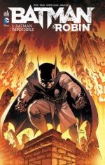  Batman et Robin T3 : Batman impossible (0), comics chez Urban Comics de Tomasi, Gleason, Syaf, Kalisz, Kubert
