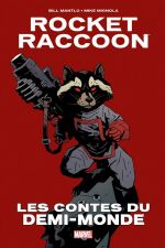 Rocket Raccoon : Les contes du demi-monde (0), comics chez Panini Comics de Mantlo, Mignola, Scheele