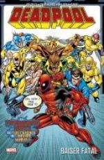  Deadpool (vol.3) T3 : Baiser fatal (0), comics chez Panini Comics de Kelly, Felder, Woods, Labat, McDaniel, Williams, Harris, Brown, Sotomayor, Digital Chameleon, Blanchard, Hicks