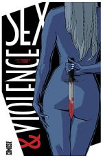 Sex & Violence, comics chez Glénat de Gray, Palmiotti, Garres, Moranelli, Santacruz, Del Rey, Broxton, Challenging Studios, Mounts