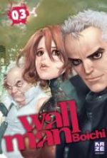  Wallman T3, manga chez Kazé manga de Boichi