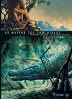 Le maître des crocodiles, bd chez Futuropolis de Piatzszek, Pendanx