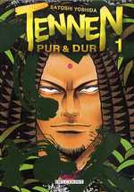  Tennen, Pur & Dur T1, manga chez Delcourt de Yoshida