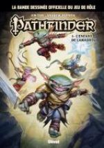  Pathfinder T3 : L'enfant de Lamashtu (0), comics chez Glénat de Zub, Huerta, Campbell