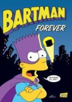 Bartman T5 : Bartman forever (0), comics chez Jungle de Boothby, Rankine, Verrobe, Rodriguez, Delaney, Rote, Barta, Costanza, Matsumoto, Hamill, Stanley, Villanueva, Kane, Ungar, Groening