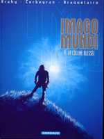  Imago Mundi T9 : La colline blessée (0), bd chez Dargaud de Braquelaire, Corbeyran, Brahy, Marquebreucq