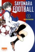  Sayonara football T1, manga chez Ki-oon de Arakawa
